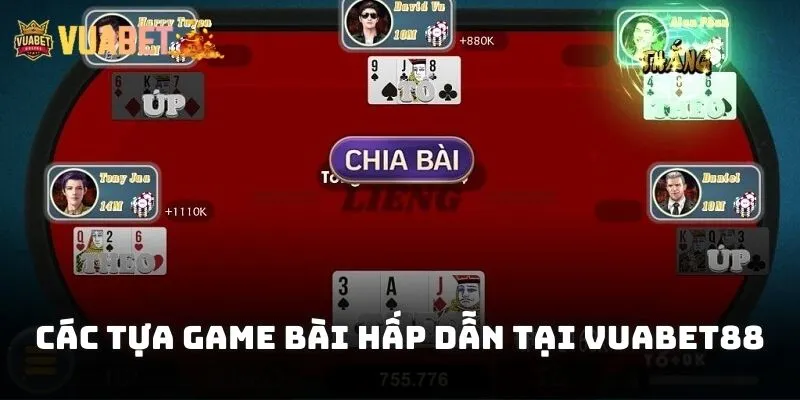 Những tựa game nổi bật khi tham gia đánh bài tại Vuabet88
